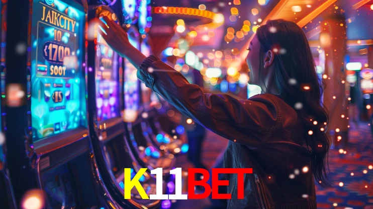 K11BET: Jogos de Caça-Níqueis-Altas Recompensas, Roleta-Velocidade, Blackjack-Desafios Máximos